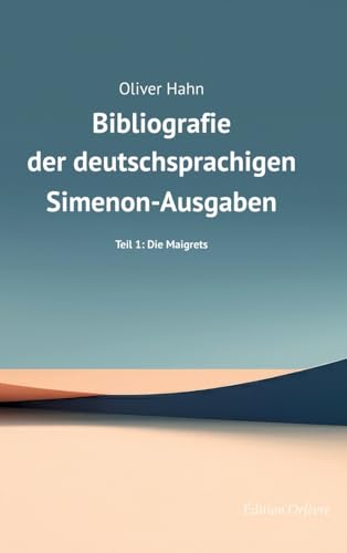 Simenon-Bibliografie: Teil 1: Die Maigrets von édition orfèvre
