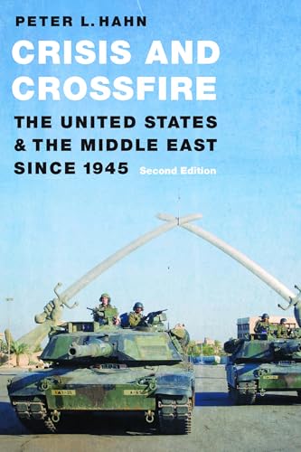 Crisis and Crossfire: The United States and the Middle East Since 1945 von Potomac Books Inc