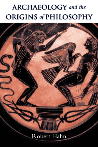 Archaeology and the Origins of Philosophy (SUNY Series in Ancient Greek Philosophy) von State University of New York Press