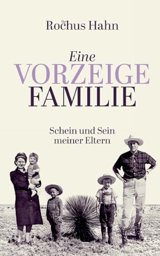Eine Vorzeigefamilie: Schein und Sein meiner Eltern