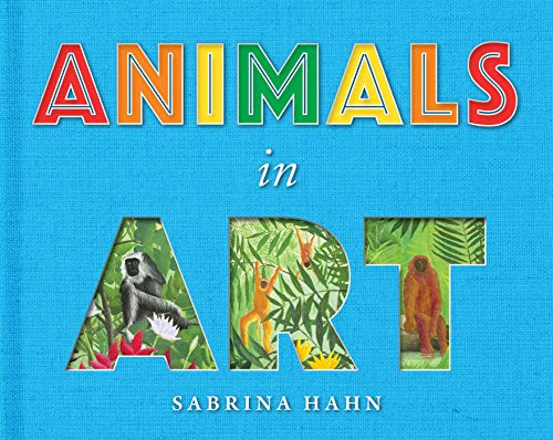 Animals in Art (Sabrina Hahn's Art & Concepts for Kids) von Sky Pony