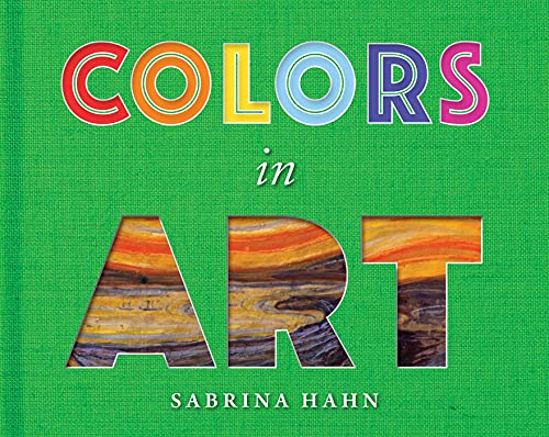 Colors in Art (Sabrina Hahn's Art & Concepts for Kids)