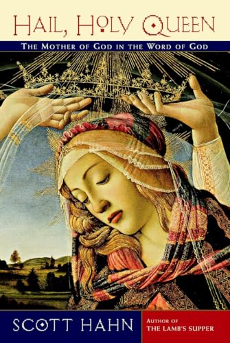 Hail, Holy Queen: The Mother of God in the Word of God Hail, Holy Queen: The Mother of God in the Word of God