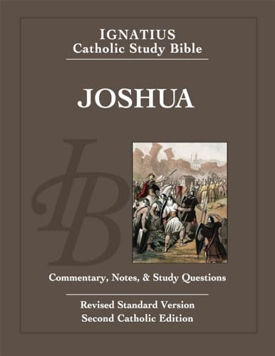 JOSHUA: With Introduction, Commentary, and Notes; Standard, Catholic Edition (The Ignatius Catholic Study Bible)