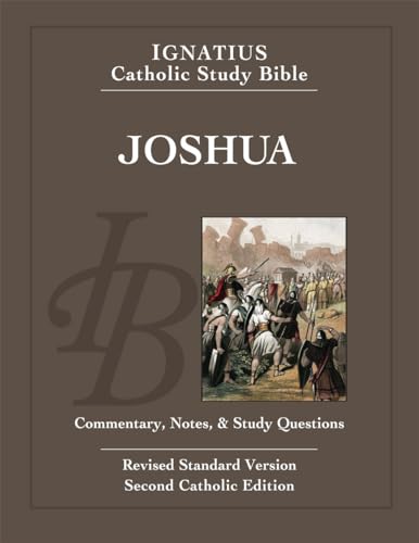 Joshua: With Introduction, Commentary, and Notes; Standard, Catholic Edition (The Ignatius Catholic Study Bible)