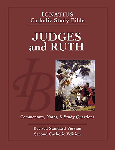 Judges and Ruth: Ignatius Catholic Study Bible Judges and Ruth: Ignatius Catholic Study Bible