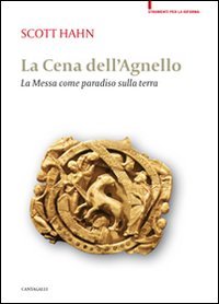 La cena dell'agnello. La messa come paradiso sulla terra (Strumenti per la riforma)
