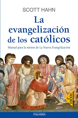 La evangelización de los católicos : manual para la misión de La Nueva Evangelización (Mundo y cristianismo) von Ediciones Palabra, S.A.