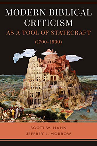 Modern Biblical Criticism as a Tool of Statecraft (1700-1900)
