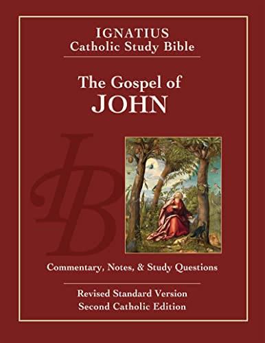 The Gospel of John: R.S.V. Commentary, Notes & Study Questions (Ignatius Catholic Study Bible)