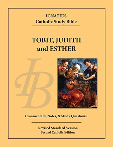 Tobit, Judith, and Esther: Revised Standard Version, Second Catholic Edition (Ignatius Catholic Study Bible)