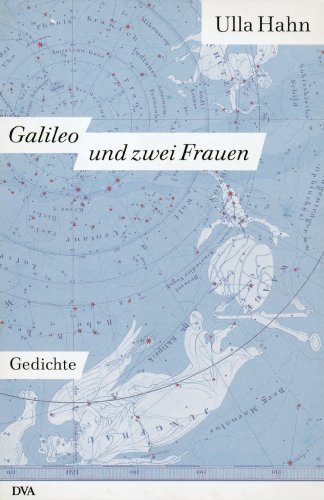 Galileo und zwei Frauen: Gedichte (Lyrik, Band 4) von Deutsche Verlags-Anstalt DVA