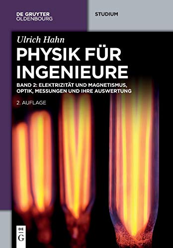 Elektrizität und Magnetismus, Optik, Messungen und ihre Auswertung (De Gruyter Studium)