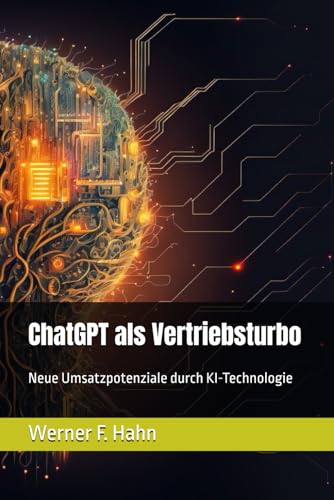 ChatGPT als Vertriebsturbo: Neue Umsatzpotenziale durch KI-Technologie ChatGPT als Vertriebsturbo: Neue Umsatzpotenziale durch KI-Technologie