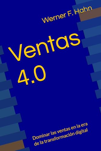 Ventas 4.0: Dominar las ventas en la era de la transformación digital Ventas 4.0: Dominar las ventas en la era de la transformación digital von Independently published
