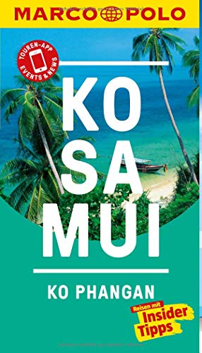 MARCO POLO Reiseführer Ko Samui, Ko Phangan: Reisen mit Insider-Tipps. Inkl. kostenloser Touren-App und Events&News MARCO POLO Reiseführer Ko Samui, Ko Phangan: Reisen mit Insider-Tipps. Inkl. kostenloser Touren-App und Events&News