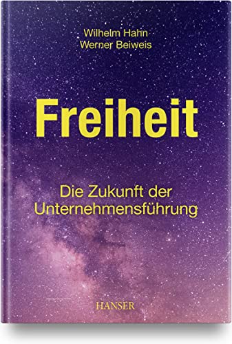 Freiheit – Die Zukunft der Unternehmensführung