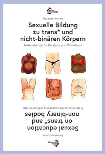 Sexuelle Bildung zu trans* und nicht-binären Körpern: Materialkarten für Beratung und Workshops von edition assemblage