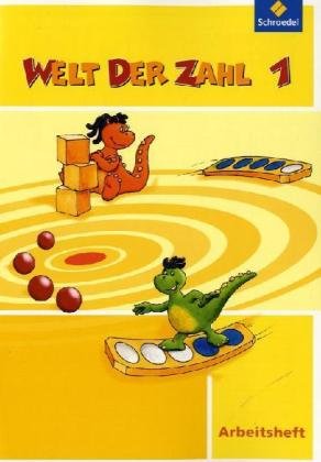 Welt der Zahl - Ausgabe 2010 für Hessen, Rheinland-Pfalz und Saarland: Arbeitsheft 1 Welt der Zahl - Ausgabe 2010 für Hessen, Rheinland-Pfalz und Saarland: Arbeitsheft 1