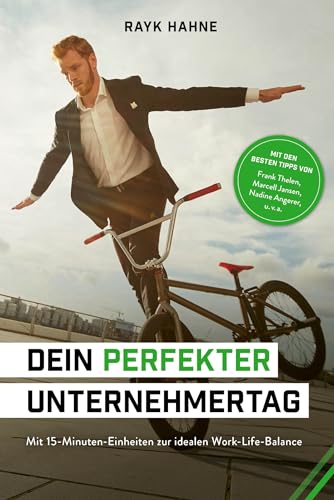 Dein perfekter Unternehmertag: Mit 15-Minuten-Einheiten zur idealen Work-Life-Balance von FBV