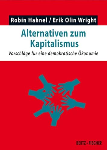 Alternativen zum Kapitalismus: Vorschläge für eine demokratische Ökonomie (Realität der Utopie)