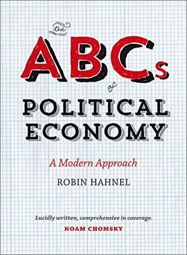 The ABCs of Political Economy: A Modern Approach The ABCs of Political Economy: A Modern Approach von Pluto Press (UK)
