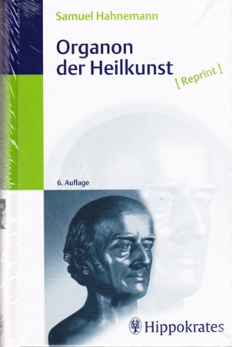 Organon der Heilkunst: Hrsg. v. Richard Haehl.