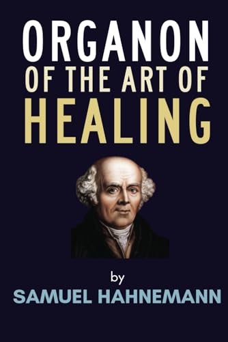 Organon of The Art of Healing. (Homeopathy Books)