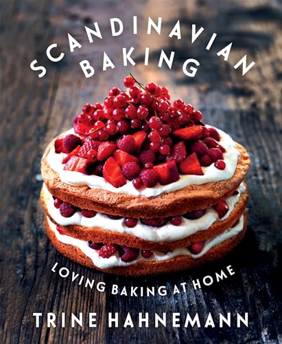 Scandinavian Baking: Loving Baking at Home von Bloomsbury