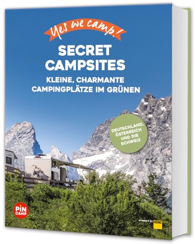 Yes we camp! Secret Campsites: Kleine, charmante Campingplätze im Grünen (PiNCAMP powered by ADAC)