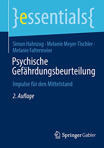 Psychische Gefährdungsbeurteilung: Impulse für den Mittelstand (essentials)