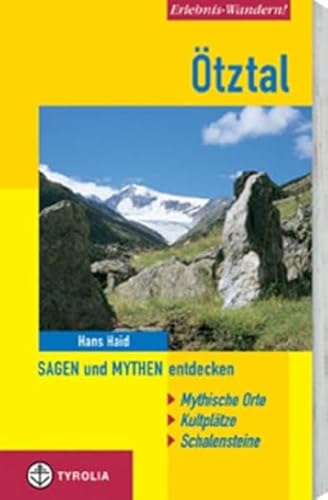 Erlebnis-Wandern Ötztal: Sagen und Mythen entdecken. Mystische Orte, Kultplätze, Schalensteine