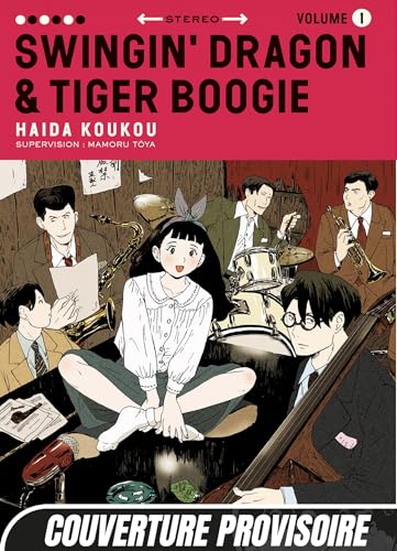Swingin' Dragon & Tiger Boogie T01: Tome 1 Swingin' Dragon & Tiger Boogie T01: Tome 1 von MANGETSU