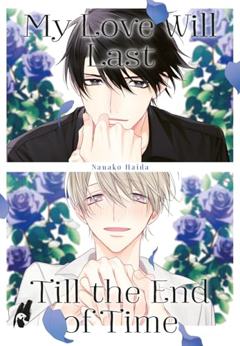 My Love Will Last Till the End of Time: Dramatische Reinkarnations-Story im fantasiereichen Boys-Love-Universum – mit exklusiver SNS Card in der 1. Auflage! My Love Will Last Till the End of Time: Dramatische Reinkarnations-Story im fantasiereichen Boys-Love-Universum – mit exklusiver SNS Card in der 1. Auflage!