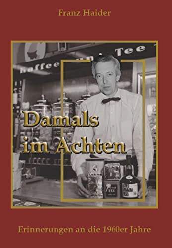 Damals im Achten: Erinnerungen an die 1960er Jahre