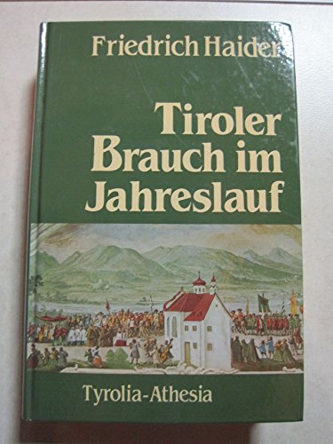 Tiroler Brauch im Jahreslauf von Tyrolia Verlaganstalt