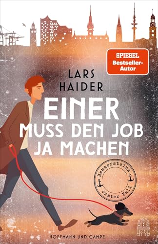Einer muss den Job ja machen: Hammersteins erster Fall | »Höchst unterhaltsam und bis zum Schluss spannend geschrieben!« (dpa) (Hammerstein ermittelt, Band 1) von Hoffmann und Campe