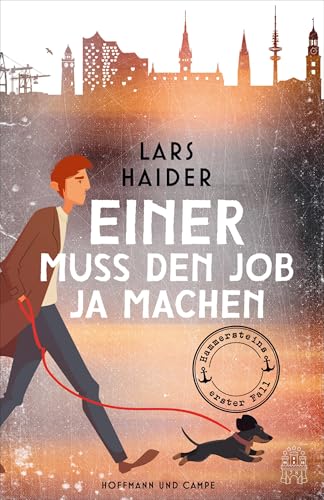 Einer muss den Job ja machen: Hammersteins erster Fall | »Unterhaltsam und bis zum Schluss spannend geschrieben« (dpa) (Hammerstein ermittelt, Band 1)