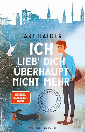 Ich lieb' dich überhaupt nicht mehr: Hammersteins zweiter Fall | "Mein Kommissar Weller ist Fan von Hammerstein! Er wäre gerne wie er." Klaus-Peter Wolf von HOFFMANN UND CAMPE VERLAG GmbH