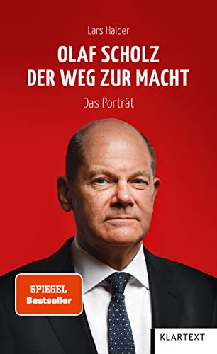 Olaf Scholz: Der Weg zur Macht. Das Porträt von KLARTEXT