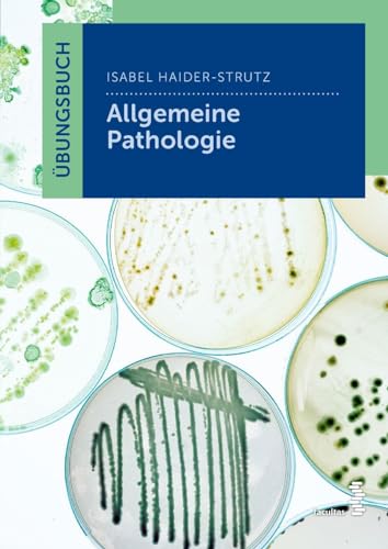 Übungsbuch Allgemeine Pathologie Übungsbuch Allgemeine Pathologie