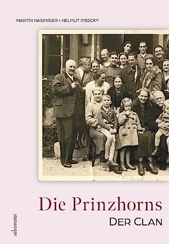 Die Prinzhorns - der Clan von Ueberreuter, Carl Verlag