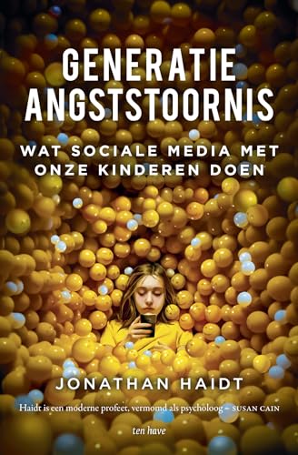 Generatie angststoornis: wat sociale media met onze kinderen doen Generatie angststoornis: wat sociale media met onze kinderen doen von Ten Have