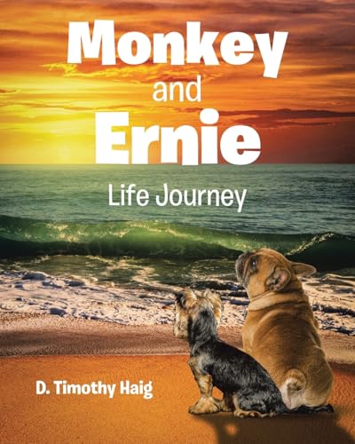 Monkey and Ernie: Life Journey Monkey and Ernie: Life Journey von Christian Faith Publishing, Inc