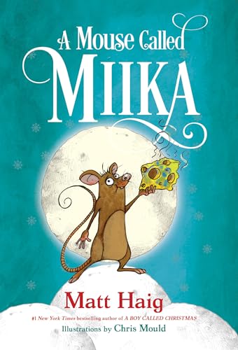 A Mouse Called Miika (Boy Called Christmas)