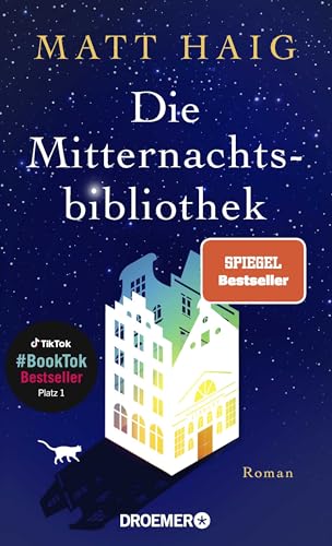 Die Mitternachtsbibliothek: Roman | Der Nr.1 BookTok-Bestseller | Der SPIEGEL Bestseller jetzt als Taschenbuch von Droemer Knaur*