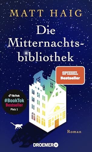 Die Mitternachtsbibliothek: Roman Die Mitternachtsbibliothek: Roman