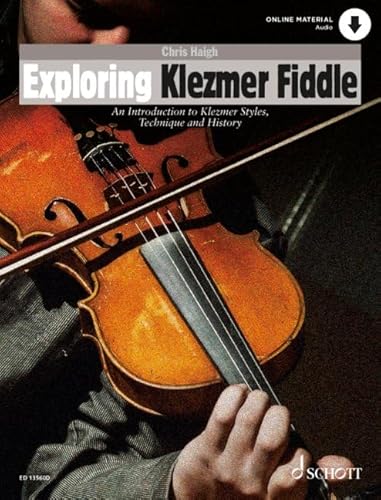 Exploring Klezmer Fiddle: Eine Einführung in Klezmer-Styles, Technik und Geschichte. Violine. (Schott Pop-Styles) von Schott Music Ltd., London
