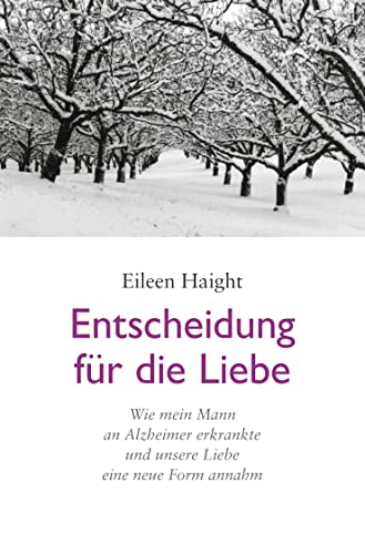 Entscheidung für die Liebe: Wie mein Mann an Alzheimer erkrankte und unsere Liebe eine neue Form annahm Entscheidung für die Liebe: Wie mein Mann an Alzheimer erkrankte und unsere Liebe eine neue Form annahm von tredition