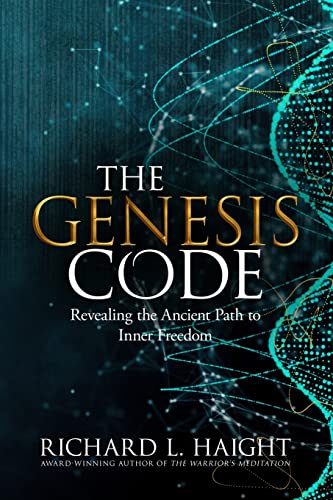 The Genesis Code: Revealing the Ancient Path to Inner Freedom von Shinkaikan Body, Mind, Spirit LLC